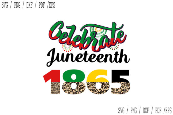 Celebrate Juneteenth 1865 Leopard