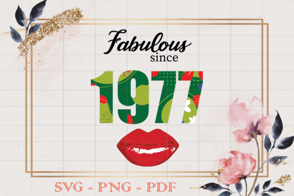 Fabulous Since 1977 Flower Birthday SVG