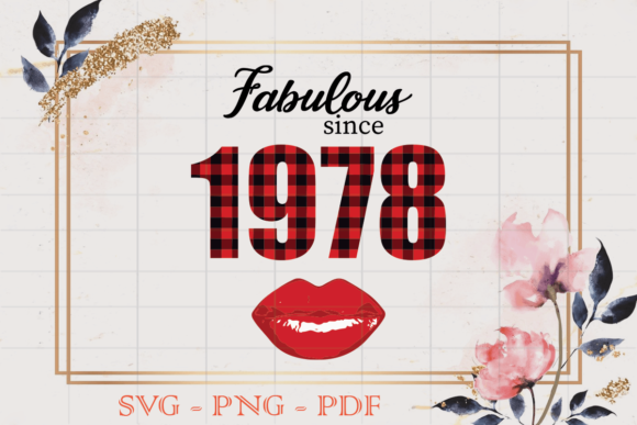 Fabulous Since 1978 Birthday Gift SVG