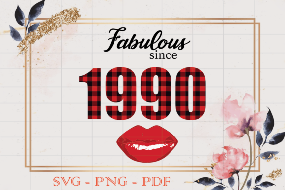 Fabulous Since 1990 Birthday Gift SVG