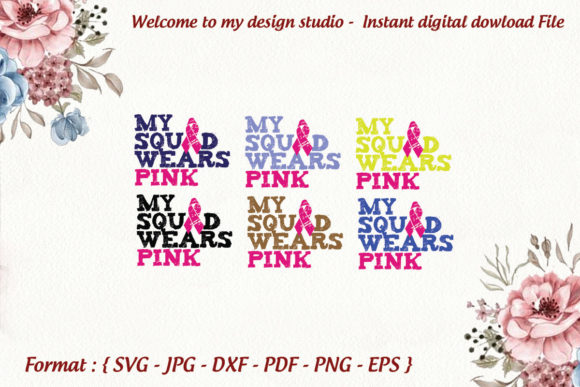 My Squad Wears Pink Svg, Breast Cancer