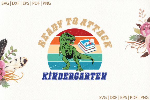 Ready to Attack Kindergarten Saurus Svg